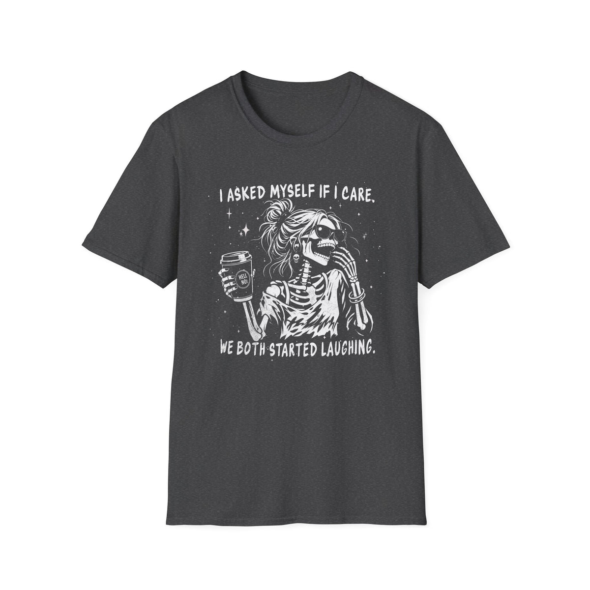 I Asked Myself If I Give a Shit - T-Shirt