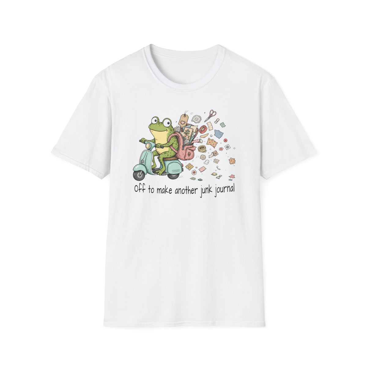 Off to Make Another Junk Journal - T-Shirt