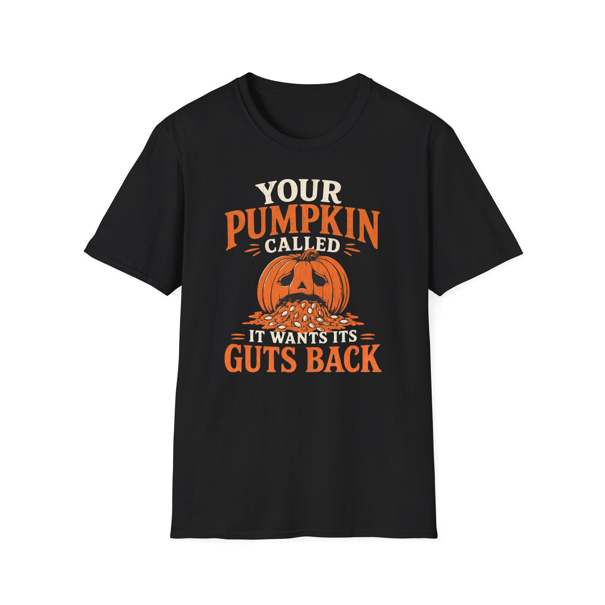 Your Pumpkin Called - T-Shirt