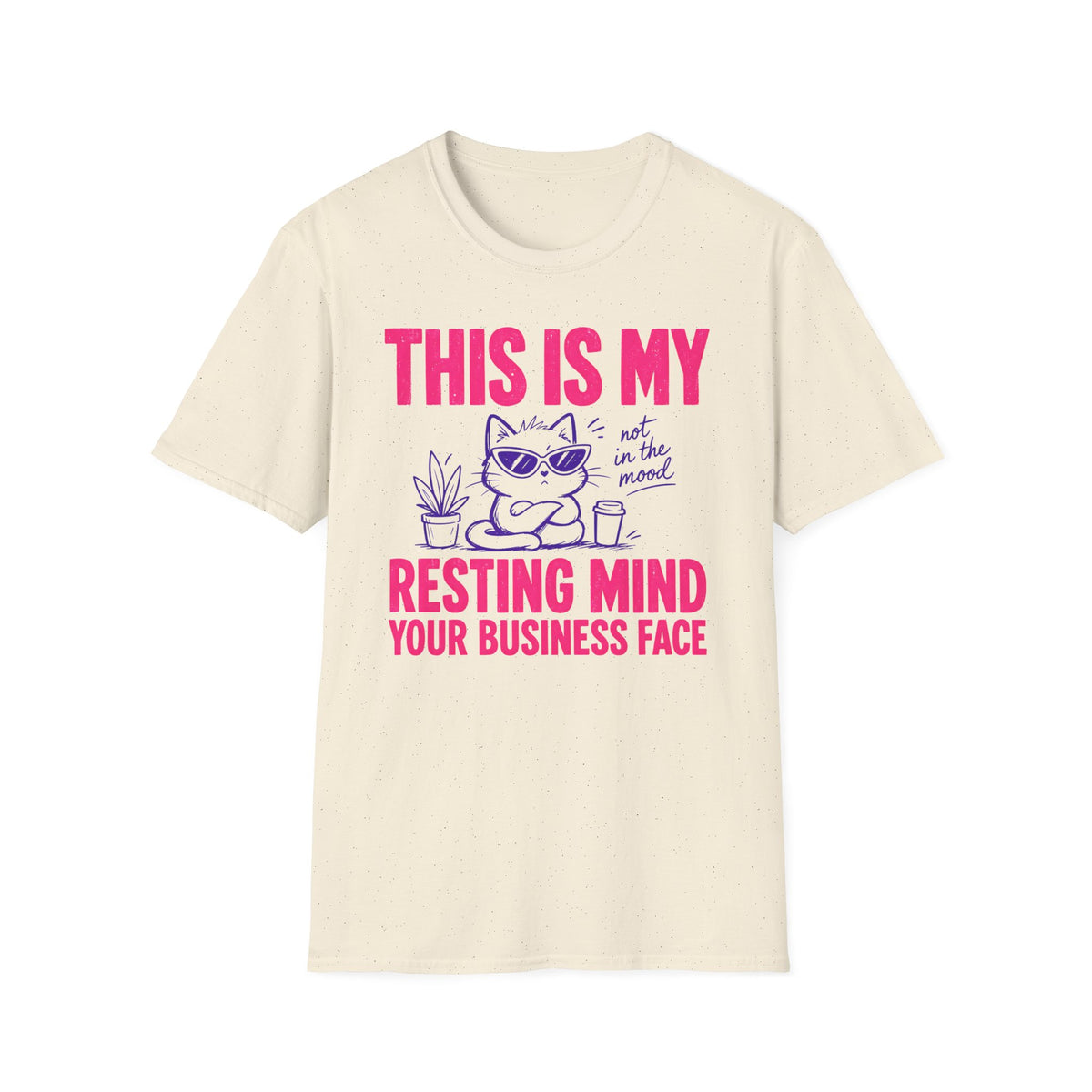 This Is My Resting Mind Your Business Face - T Shirt